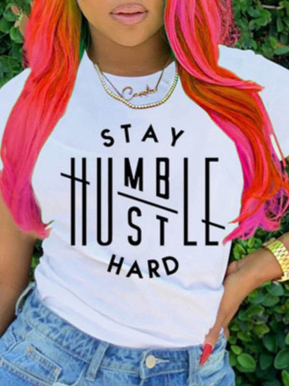 Stay Humble-Hustle Hard Tshirt